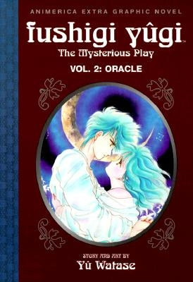 Fushigi Yugi, Volume 2: Oracle by Watase, Yuu