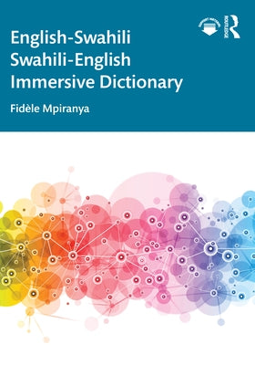 English-Swahili Swahili-English Immersive Dictionary by Mpiranya, FidÃ¨le