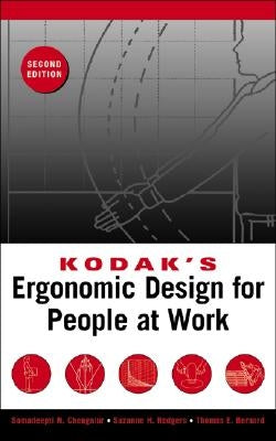 Kodak's Ergonomic Design for People at Work by The Eastman Kodak Company