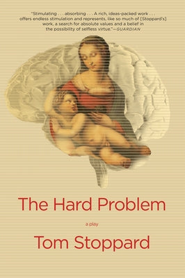 The Hard Problem: A Play by Stoppard, Tom