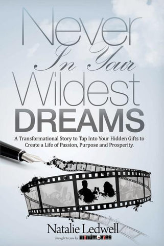 Never in Your Wildest Dreams: A Transformational Story to Tap Into Your Hidden Gifts to Create a Life of Passion, Purpose and Prosperity by Ledwell, Natalie