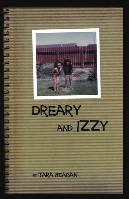 Dreary and Izzy by Beagan, Tara