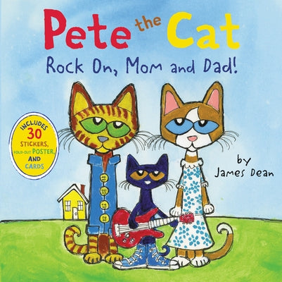 Pete the Cat: Rock On, Mom and Dad!: A Father's Day Gift Book from Kids by Dean, James