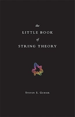 The Little Book of String Theory by Gubser, Steven S.