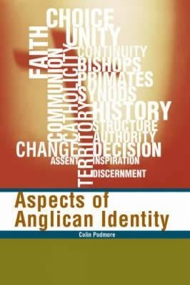 Aspects of Anglican Identity by Podmore, Colin