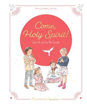 Come, Holy Spirit: Guide Me and Give Me Strength by Du Mesnil, Sabine