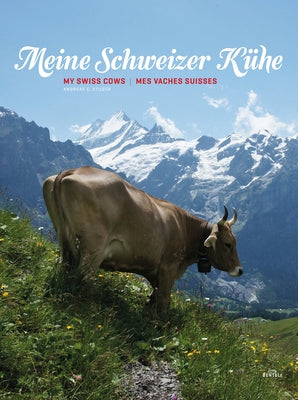 My Swiss Cows by Studer, Andreas C.