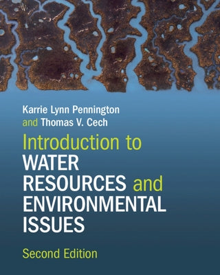 Introduction to Water Resources and Environmental Issues by Pennington, Karrie Lynn