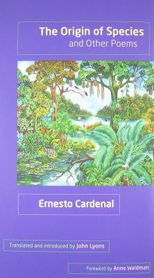 The Origin of Species and Other Poems by Cardenal, Ernesto