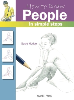 How to Draw People in Simple Steps by Hodge, Susie