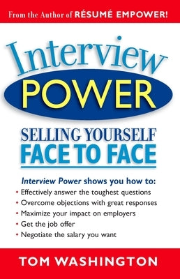 Interview Power: Selling Yourself Face to Face by Washington, Tom