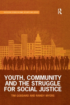 Youth, Community and the Struggle for Social Justice by Goddard, Tim