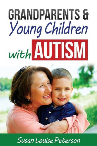 Grandparents & Young Children with Autism by Peterson, Susan Louise