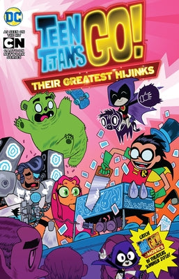 Teen Titans Go!: Their Greatest Hijinks by Various