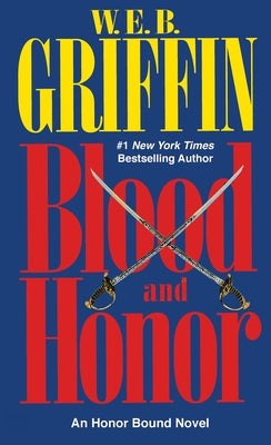 Blood and Honor by Griffin, W. E. B.