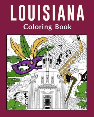 Louisiana Coloring Book: Painting on USA States Landmarks and Iconic, Gift for Louisiana Tourist by Paperland