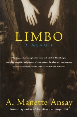 Limbo: A Memoir by Ansay, A. Manette