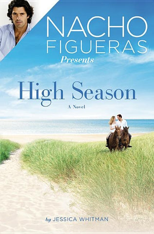 Nacho Figueras Presents: High Season by Whitman, Jessica