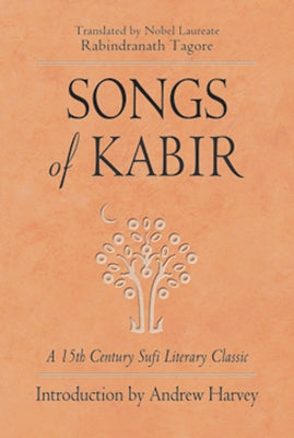 Songs of Kabir by Tagore, Rabindranath