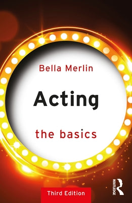 Acting: The Basics by Merlin, Bella