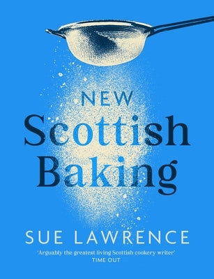 New Scottish Baking by Lawrence, Sue