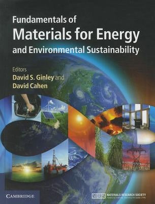 Fundamentals of Materials for Energy and Environmental Sustainability by Ginley, David S.