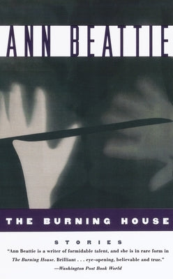 Burning House by Beattie, Ann