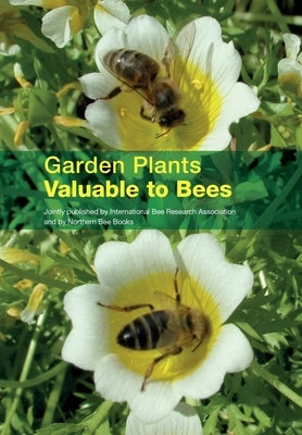 Garden Plants Valuable to Bees by Crane, Eva