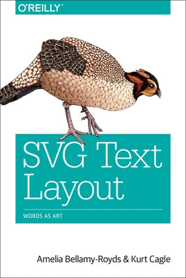 SVG Text Layout: Words as Art by Bellamy-Royds, Amelia