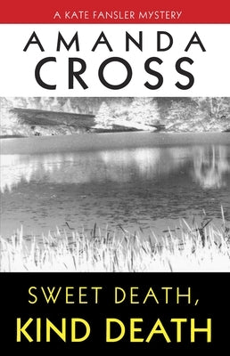 Sweet Death, Kind Death by Cross, Amanda