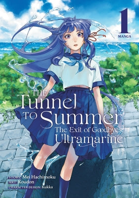 The Tunnel to Summer, the Exit of Goodbyes: Ultramarine (Manga) Vol. 1 by Hachimoku, Mei