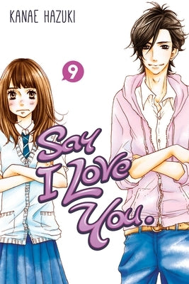 Say I Love You, Volume 9 by Hazuki, Kanae