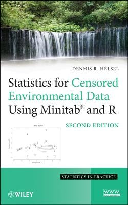 Statistics for Censored Environmental Data Using Minitab and R by Helsel, Dennis R.