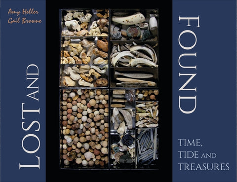 Lost and Found: Time, Tide, and Treasures by Heller, Amy