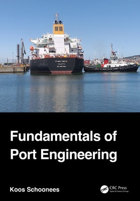 Fundamentals of Port Engineering by Schoonees, Koos