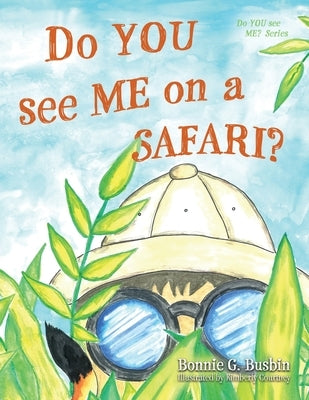 Do YOU see ME on a SAFARI? by Busbin, Bonnie G.