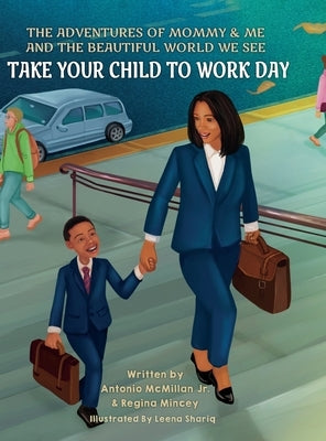 Take Your Child to Work Day by McMillan, Antonio