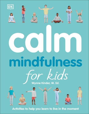 Calm: Mindfulness for Kids by Kinder, Wynne