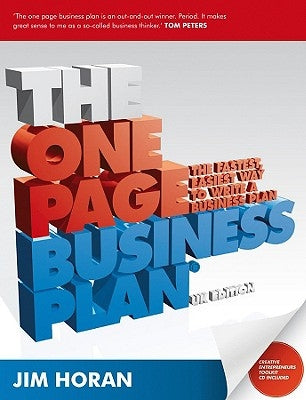 The One Page Business Plan: The Fastest, Easiest Way to Write a Business Plan by Horan, Jane