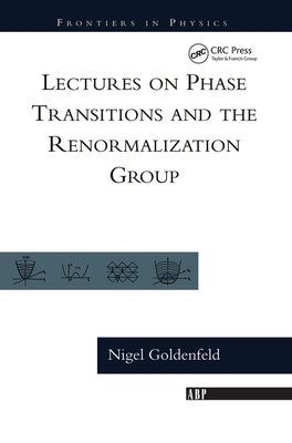 Lectures On Phase Transitions And The Renormalization Group by Goldenfeld, Nigel