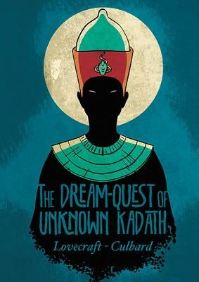 The Dream-Quest of Unknown Kadath by Lovecraft, H. P.