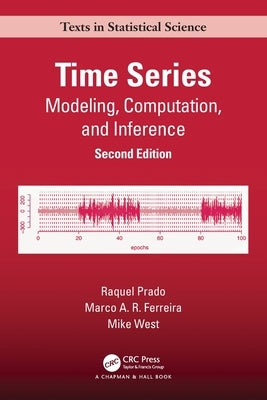 Time Series: Modeling, Computation, and Inference, Second Edition by Prado, Raquel