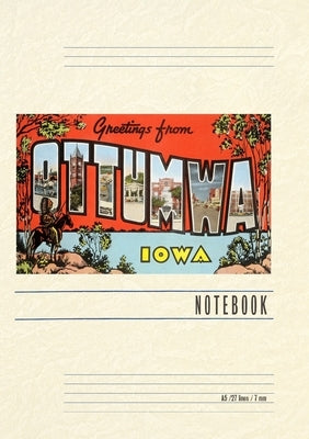 Vintage Lined Notebook Greetings from Ottumwa by Found Image Press