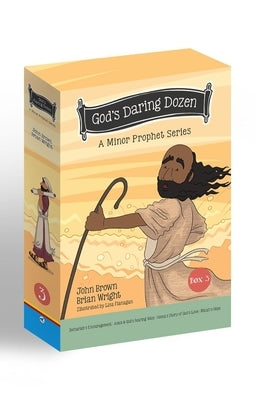 God's Daring Dozen Box Set 3: A Minor Prophet Series by Wright, Brian J.