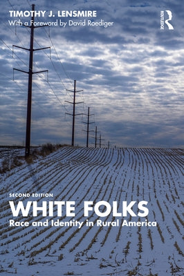 White Folks: Race and Identity in Rural America by Lensmire, Timothy J.