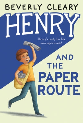 Henry and the Paper Route by Cleary, Beverly