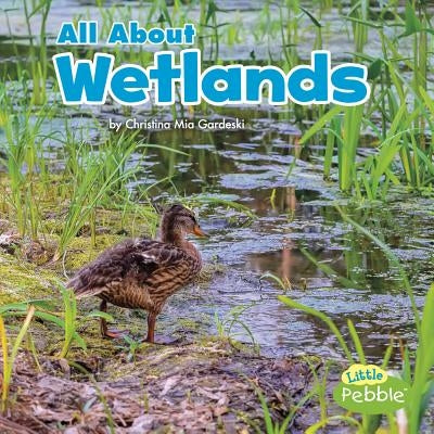 All about Wetlands by Gardeski, Christina MIA