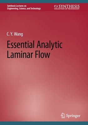 Essential Analytic Laminar Flow by Wang, C. Y.