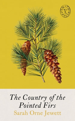 The Country of Pointed Firs by Jewett, Sarah Orne