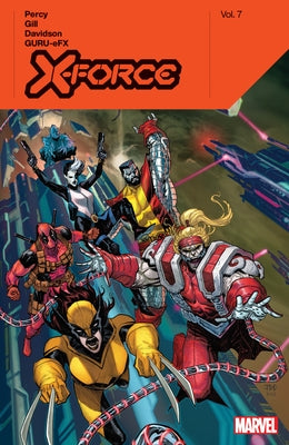 X-Force by Benjamin Percy Vol. 7 by Percy, Benjamin